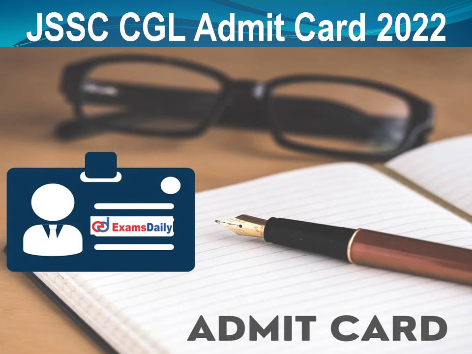 जेएसएससी सीजीएल एडमिट कार्ड 2022