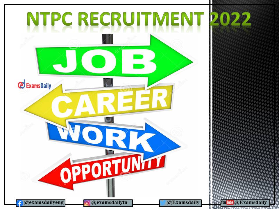 NTPC Recruitment 2022 Might be Interview Only - Extreme Level Salary!!! NO FEE Applicable!!!