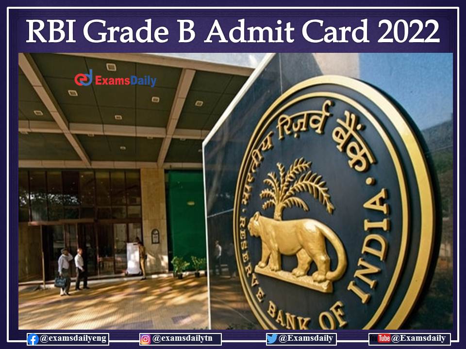 RBI Grade B Admit card 2022 OUT – Check Exam date and Pattern details Here 1
