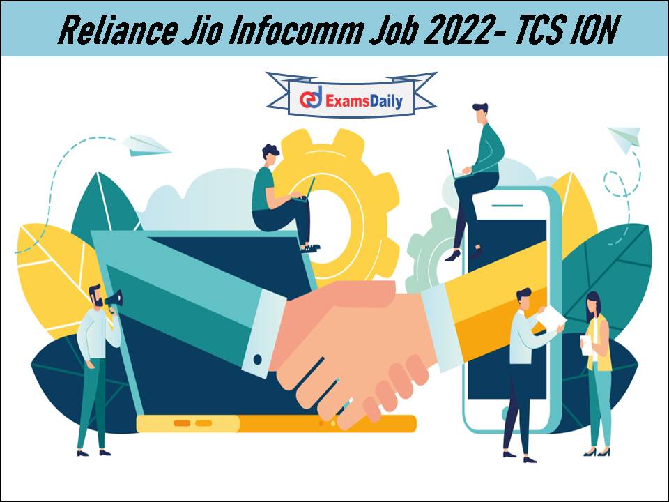 Reliance Jio Infocomm Limited Recruitment 2022 through TCS ION!!!
