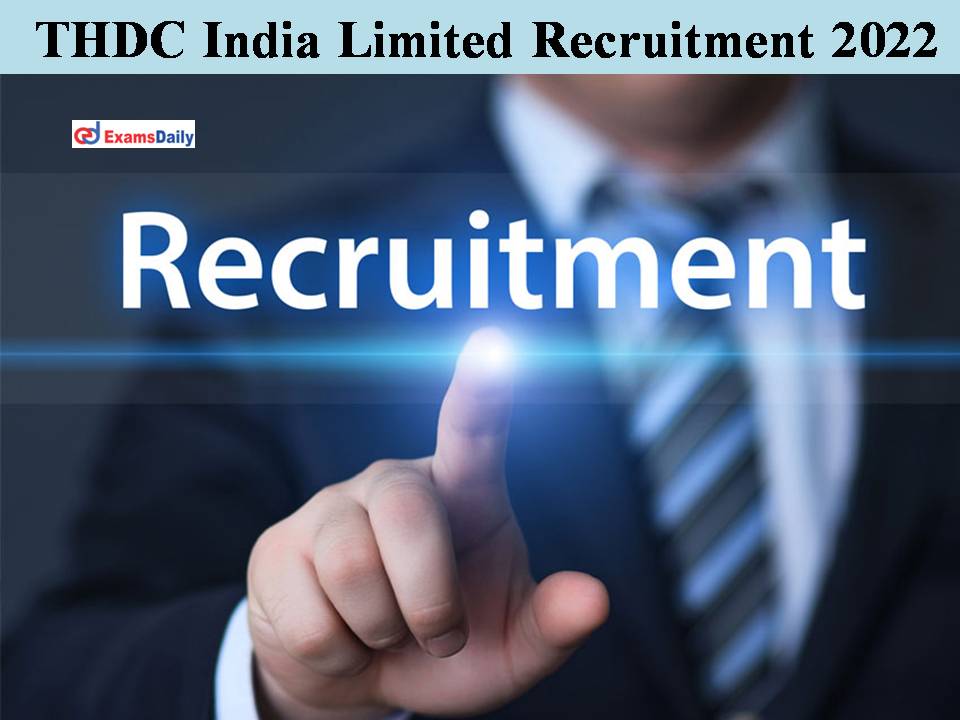 टीएचडीसी इंडिया लिमिटेड भर्ती 2022