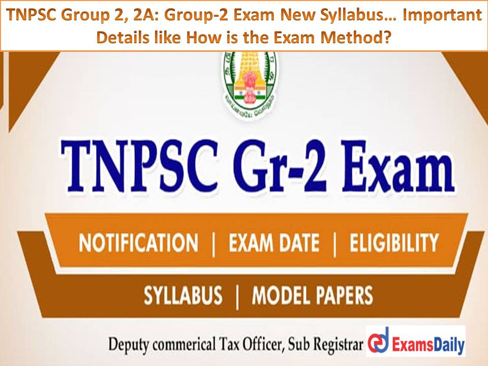 TNPSC Group 2, 2A: Group-2 Exam New Syllabus… Important Details like How is the Exam Method?