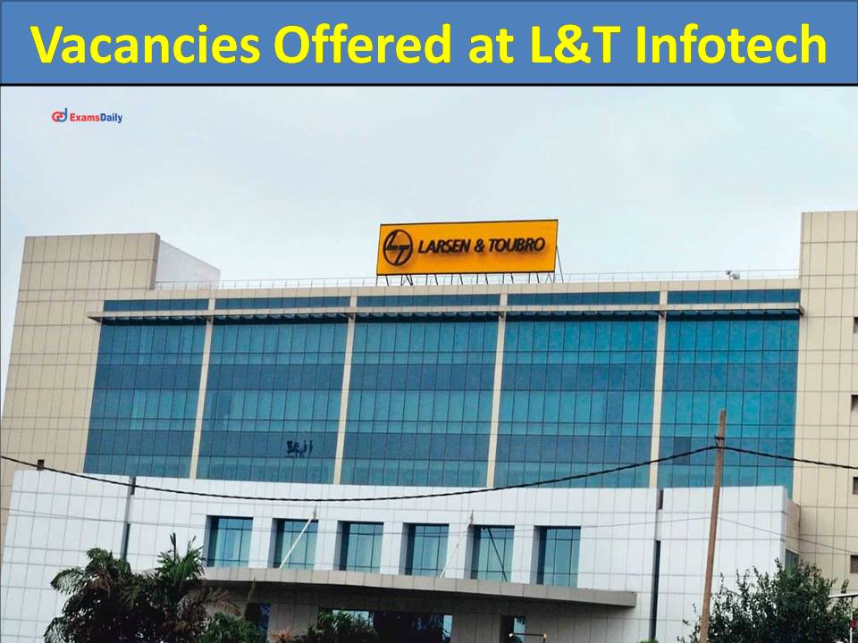 Vacancies Offered at L&T Infotech
