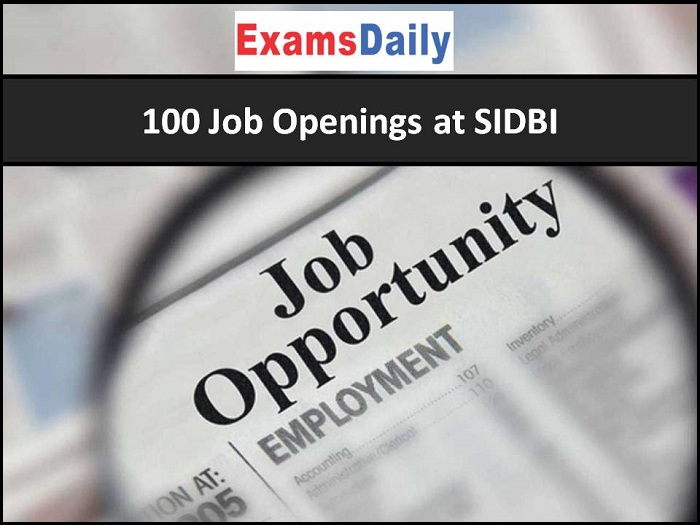 100 Job Openings at SIDBI