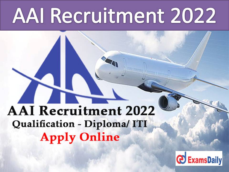 AAI Recruitment 2022 Released by NAPS – 10th Qualification Enough | Just Now Announced!!!