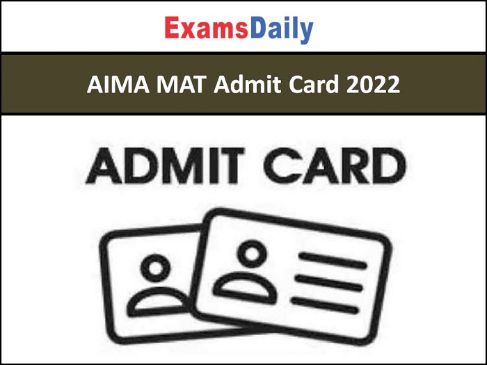 AIMA MAT Admit Card 2022