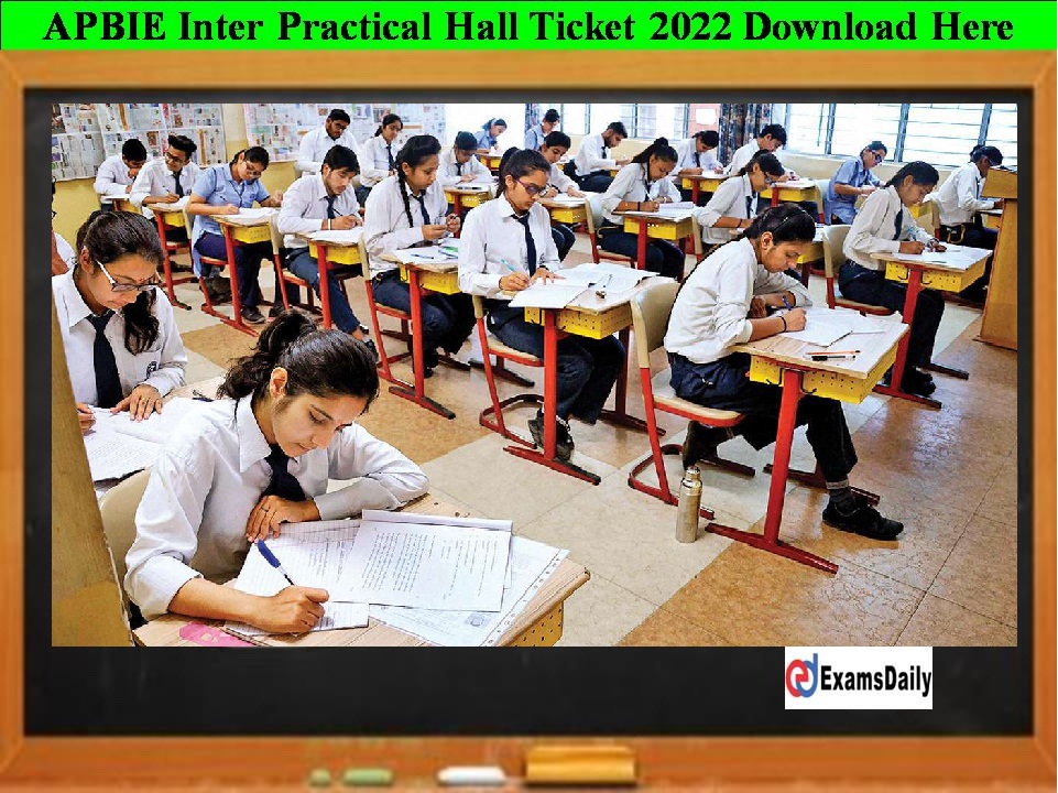 AP Intermediate Exam Date 2022 Out!!APBIE Inter Practical Hall Ticket 2022 Download Here!!