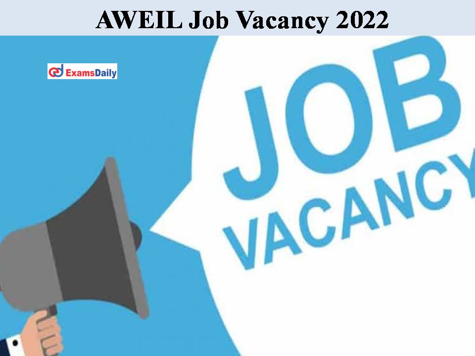 AWEIL Job Vacancy 2022