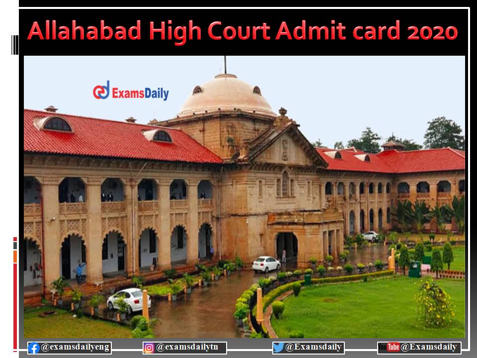 Allahabad High Court Admit Card 2020-2022 - Download UP Judicial Service Exam Date Here!!!