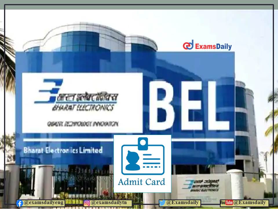 BEL Admit Card 2022 – Check Exam Date, Pattern and Details Here!!!