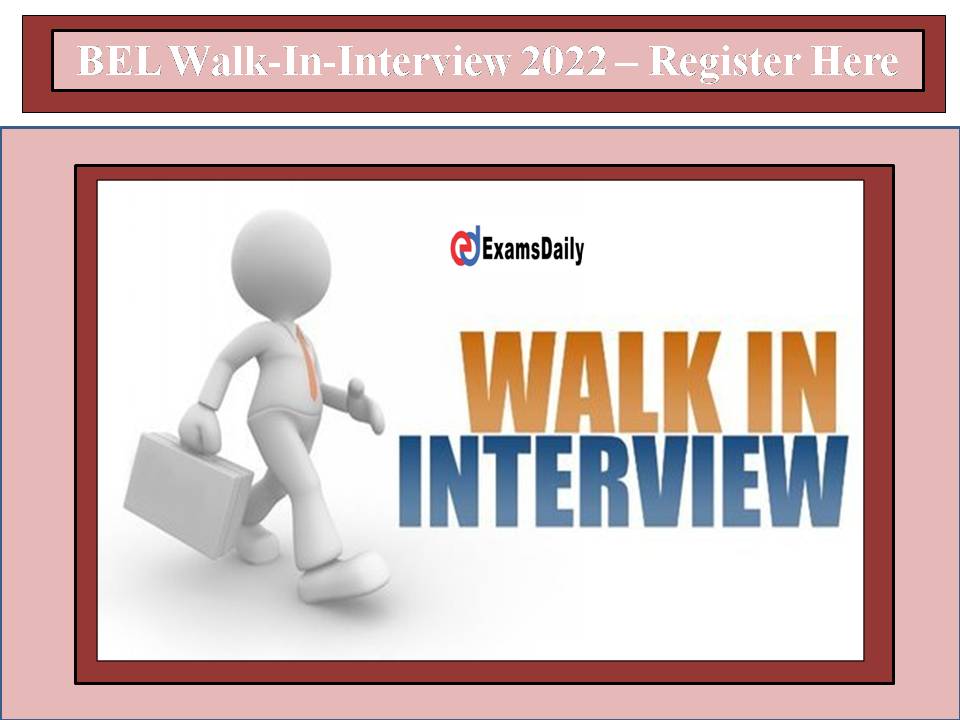 BEL Walk-In-Interview 2022 Notification Out!! 10th Pass and Diploma Can Apply This Govt. Company!!