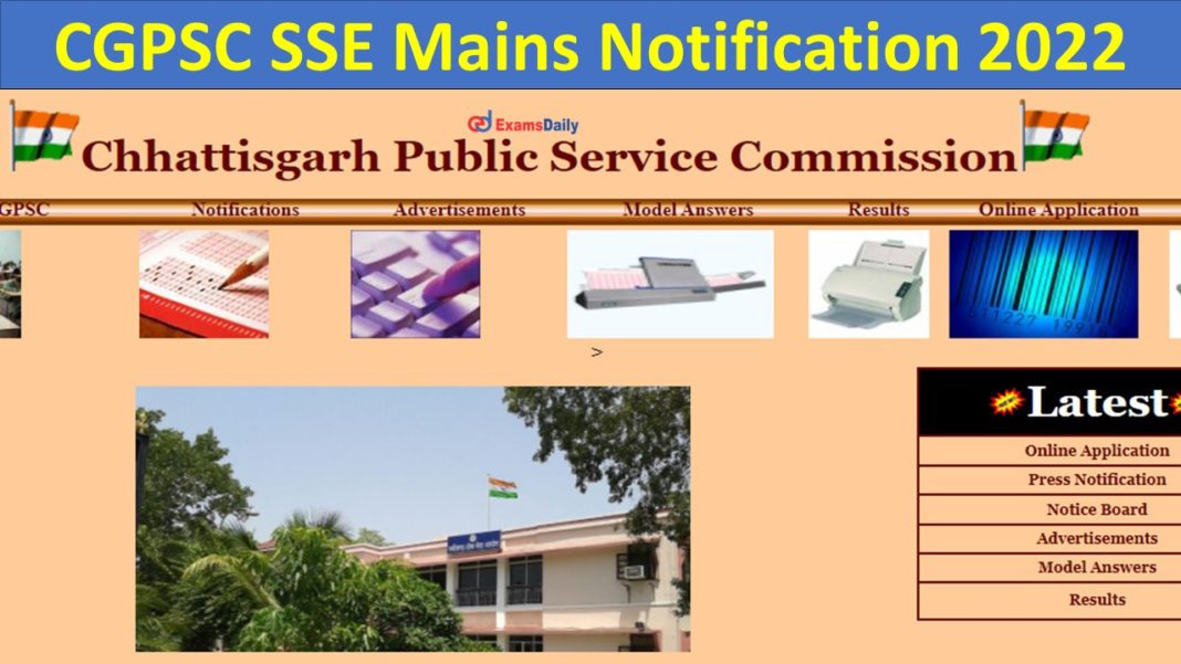 CGPSC SSE Mains Notification 2022