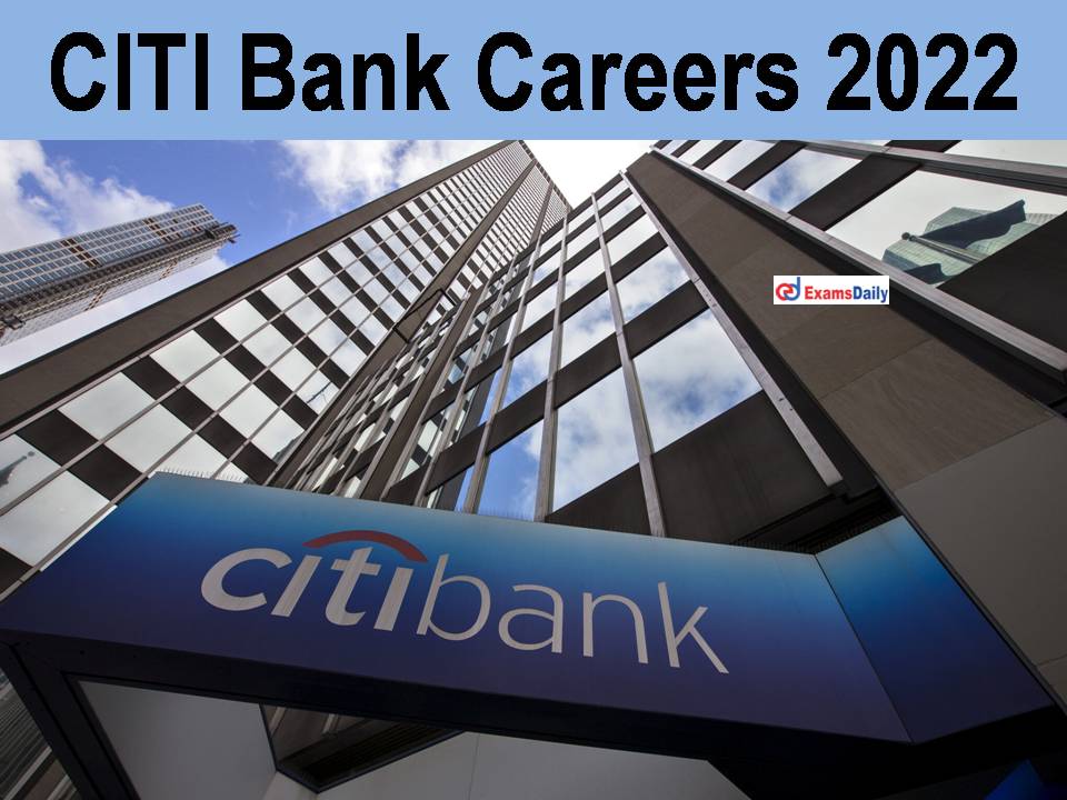 CITI Bank Careers 2022