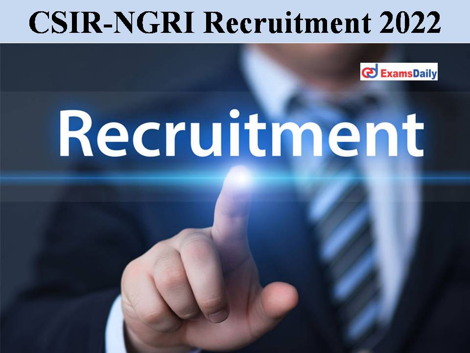 CSIR-NGRI Recruitment 2022
