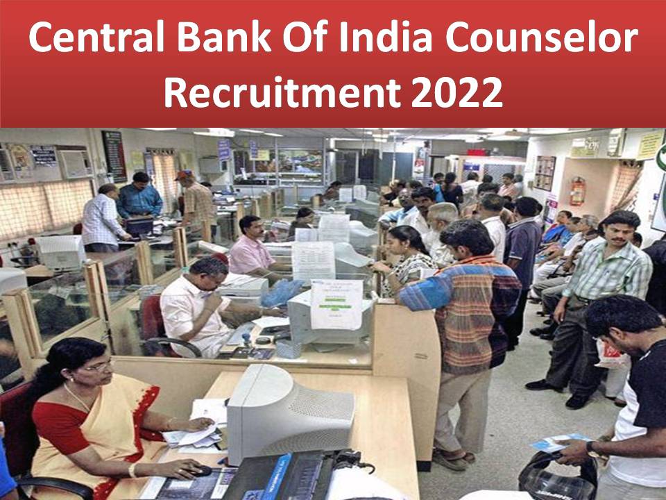 Central Bank Of India Counselor Recruitment 2022