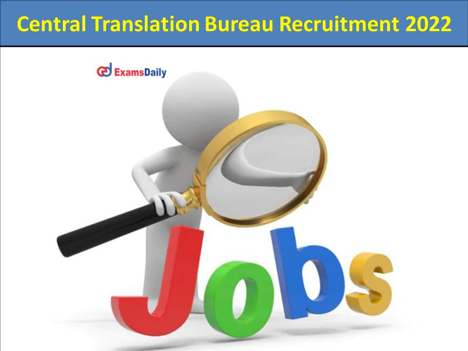 Central Translation Bureau Recruitment 2022