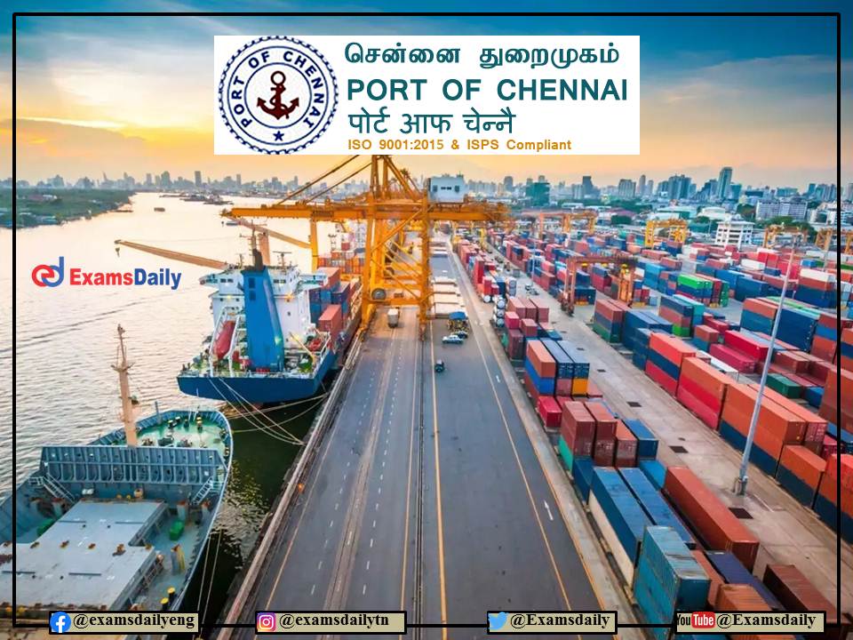Chennai Port Trust Jobs 2022 without Exam or Interview!!!