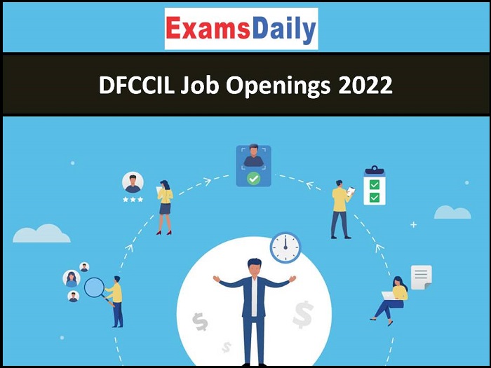 DFCCIL Job Openings 2022