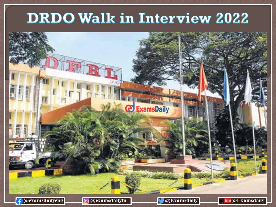 DRDO Recruitment 2022 Last Date Walk in Interview for B.EDiploma Folks!!! Apply Now or Never!!!