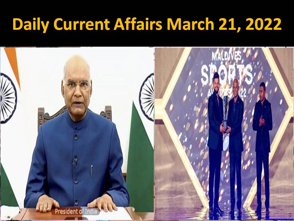 Daily Current Affairs March 21, 2022