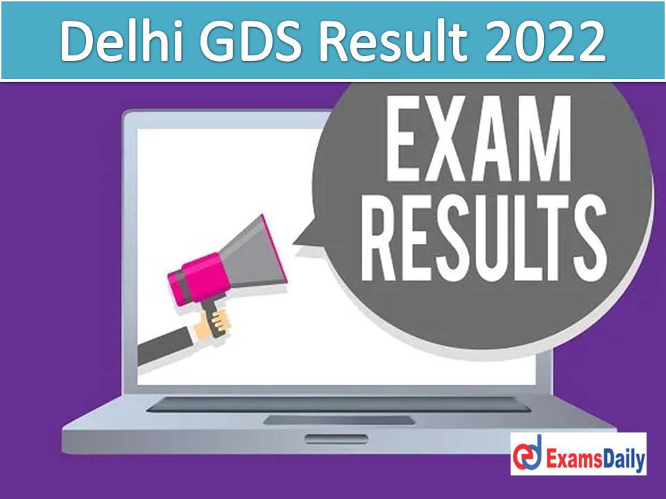 Delhi GDS Result 2022 – Check Postal Circle Cut off & Merit List for Gramin Dak Sevak Posts!!!