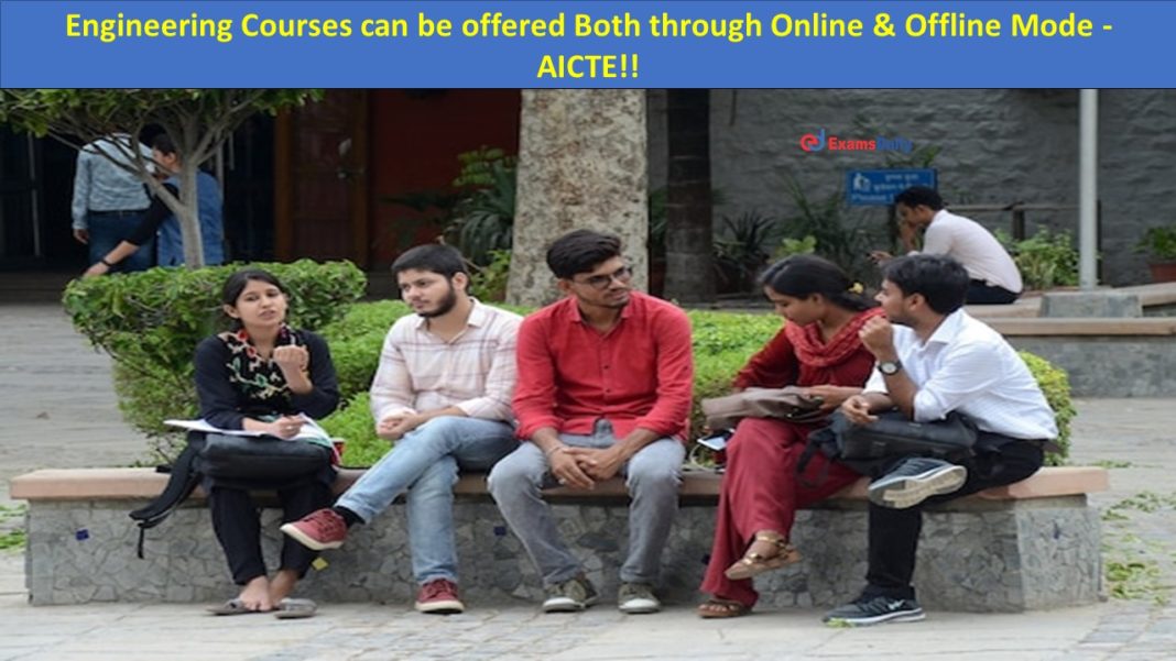 Engineering Courses can be offered Both through Online & Offline Mode - AICTE!!