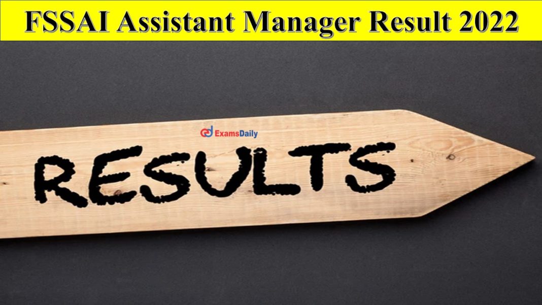 FSSAI Assistant Manager Result 2022