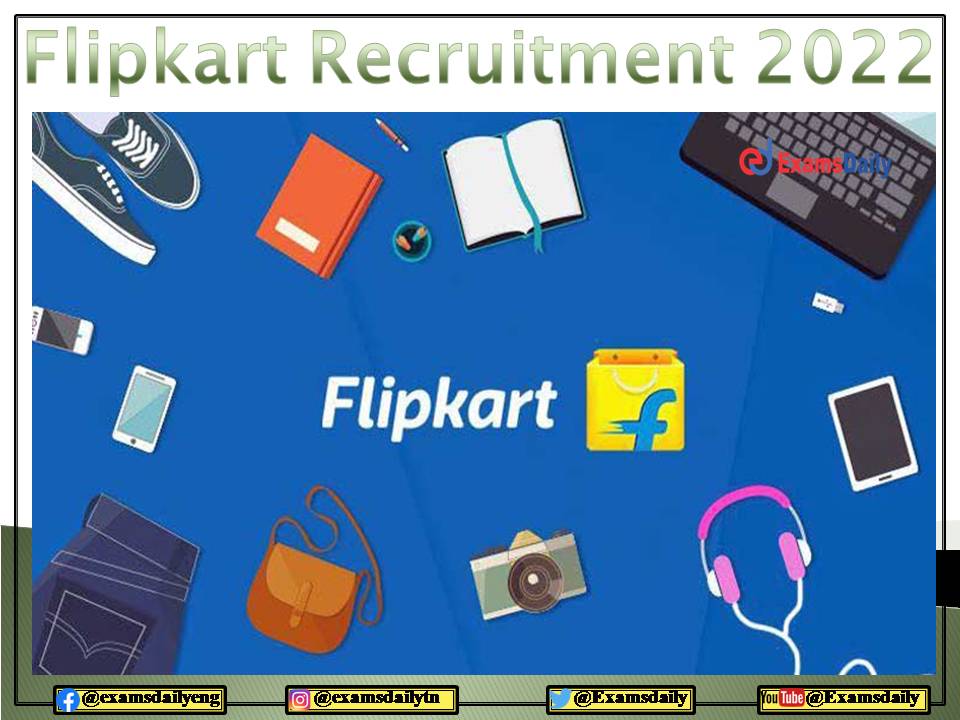 Flipkart Recruitment 2022 OUT – Graduation with Advanced Excel Skill Needed!!!