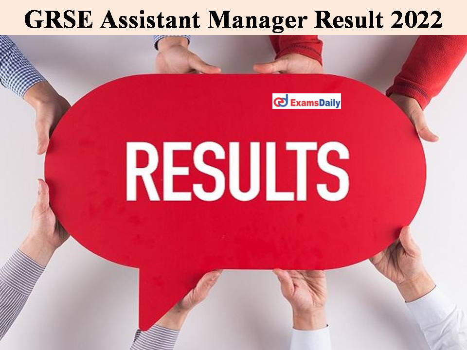 GRSE Assistant Manager Result 2022