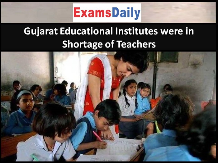 Gujarat Educational Institutes in Shortage of Teachers