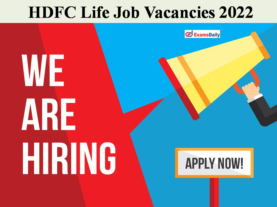 HDFC Life Job Vacancies 2022