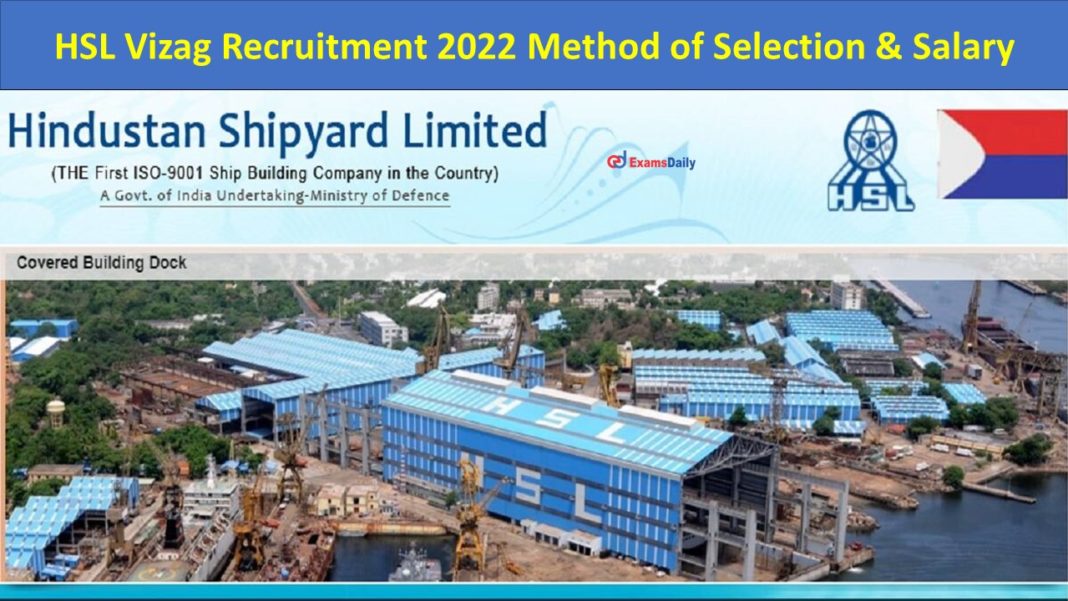 HSL Vizag Recruitment 2022 Method of Selection