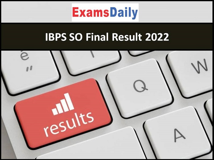 IBPS SO Final Result 2022