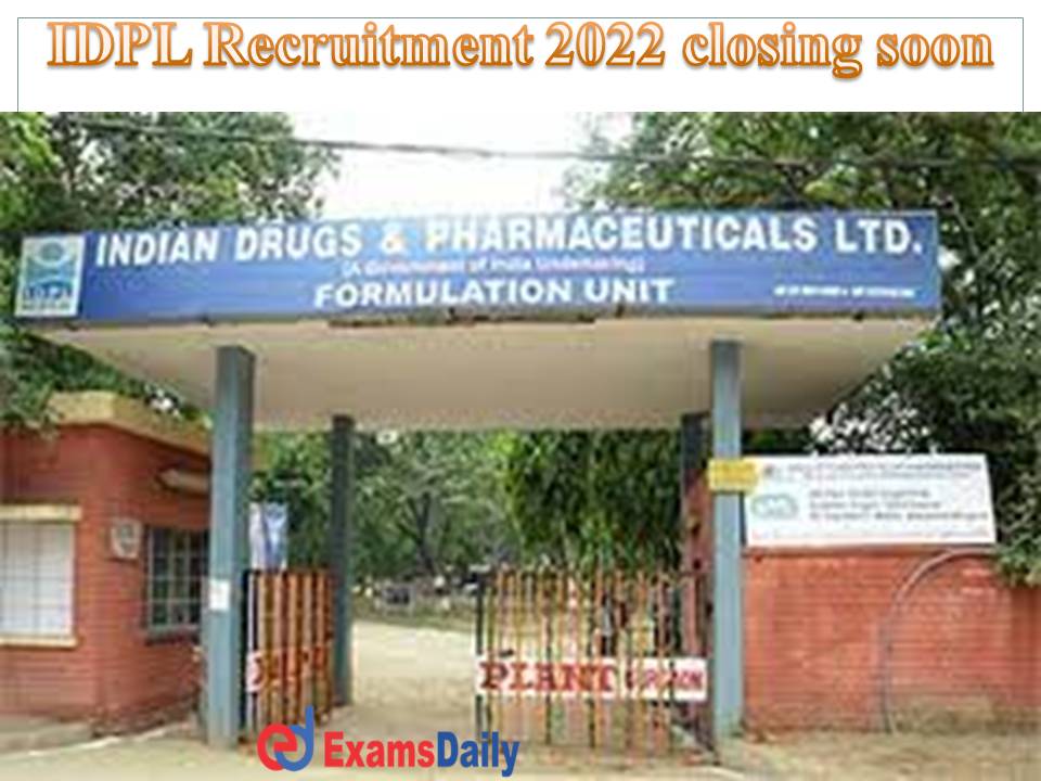 IDPL Recruitment 2022 closing soon
