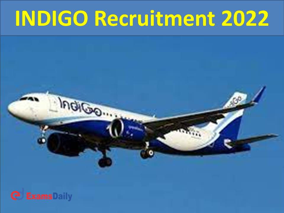 INDIGO Recruitment 2022