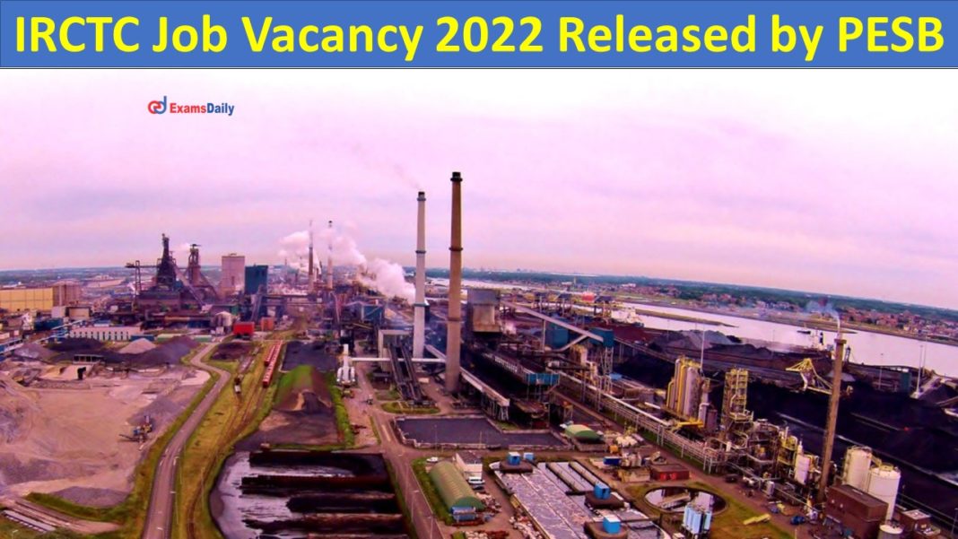 IRCTC Job Vacancy 2022 Released by PESB