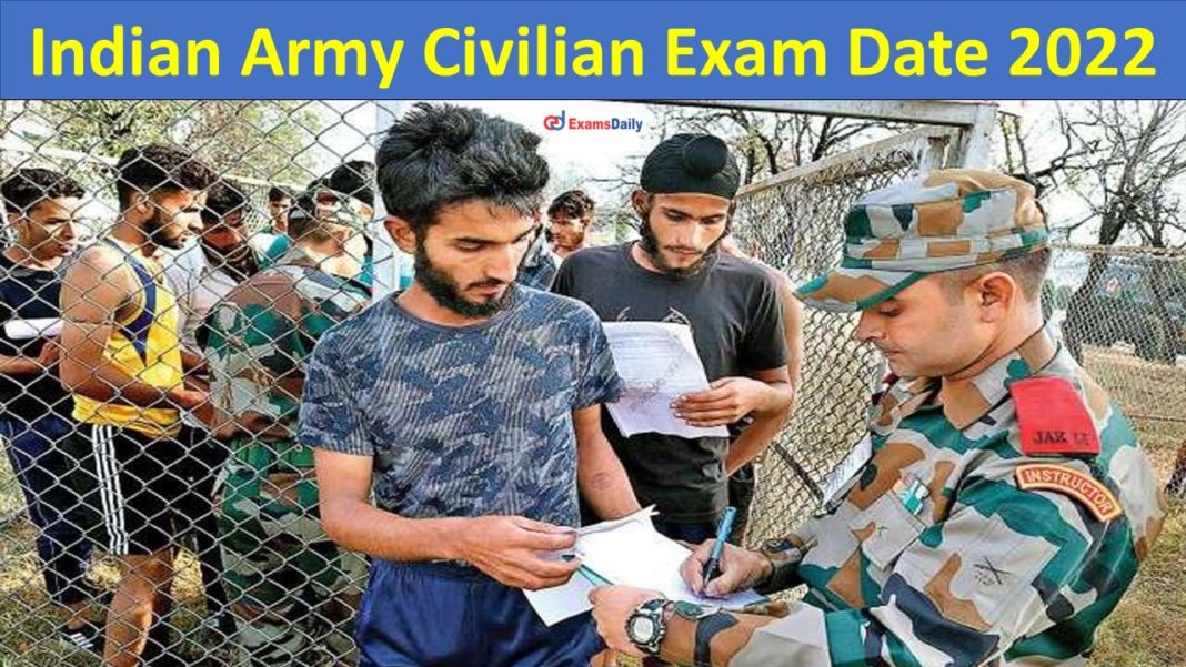 Indian Army Civilian Exam Date 2022