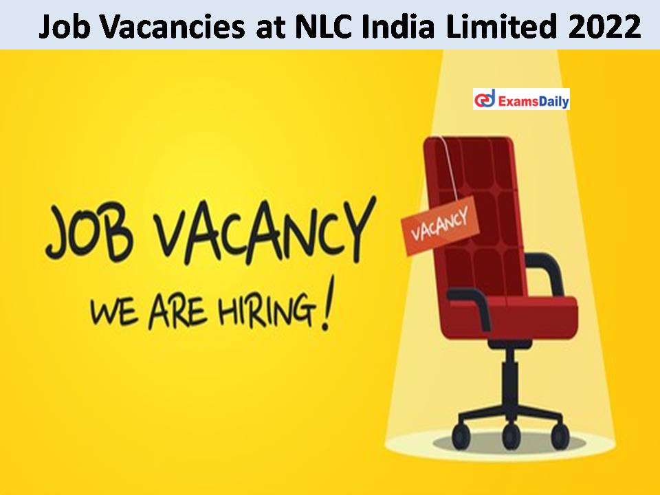 Job Vacancies at NLC India Limited 2022