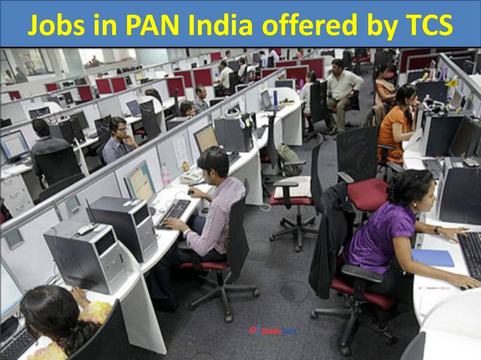 Jobs In PAN India Offered By TCS Great Opportunities Don t Miss It 