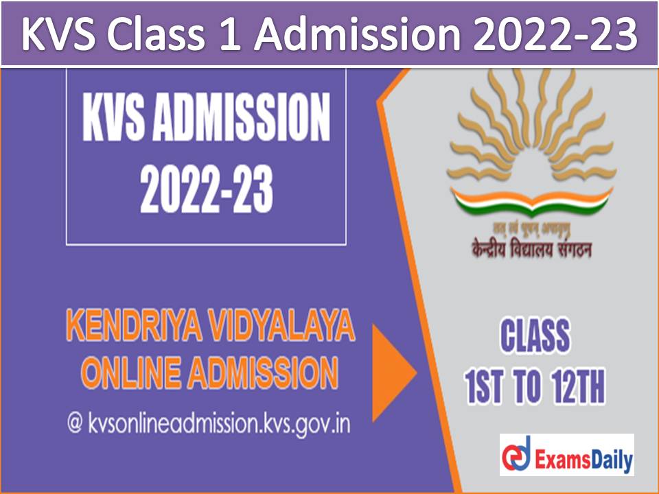 KVS Class 1 Admission 2022-23 Last Date Reminder for Kendriya Vidyalayas Online Admission!!!