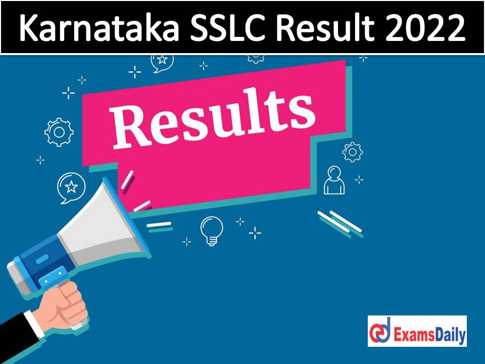 Karnataka SSLC Result 2022 – Check KSEEB Class 10th School Name Wise Score & Mark Sheet!!!