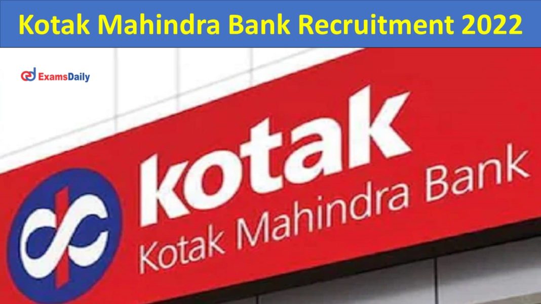 Kotak Mahindra Bank Recruitment 2022
