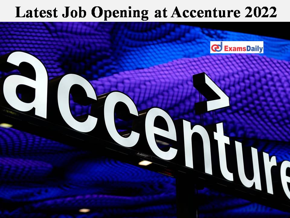 Latest Job Opening at Accenture 2022