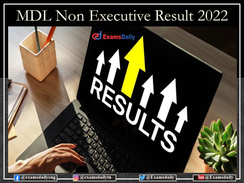 MDL Non Executive Result 2021-2022 Download Answer Key and Cutoff Details Here!!!