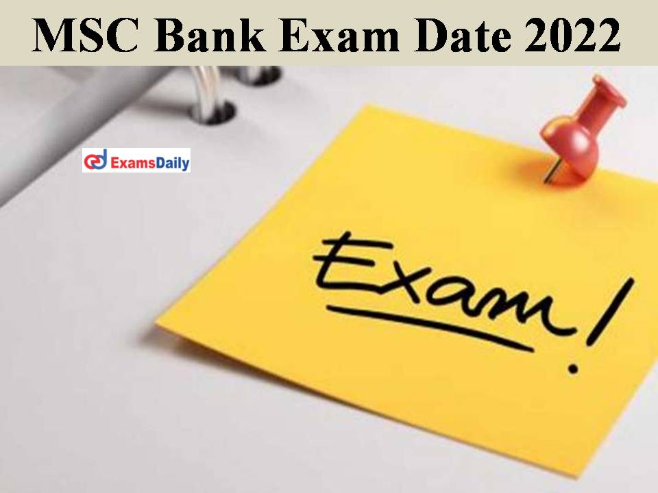 MSC Bank Exam Date 2022