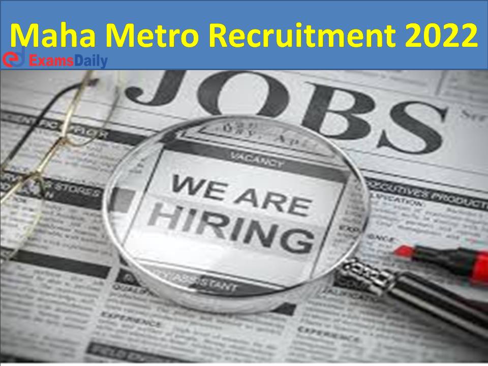 Maha Metro Recruitment 2022