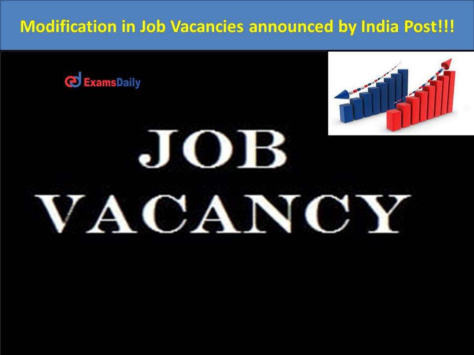 Modification in Job Vacancies announced by India Post!!!