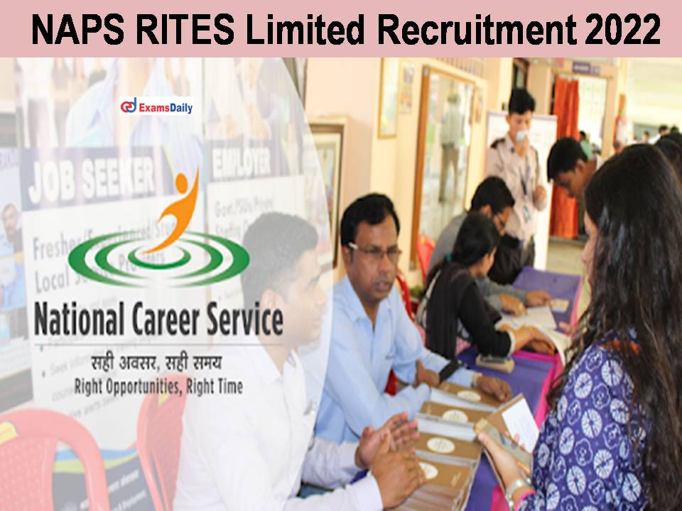 RITES Limited Recruitment 2022 Released By NAPS; Graduates can Apply || Closing Date!!!