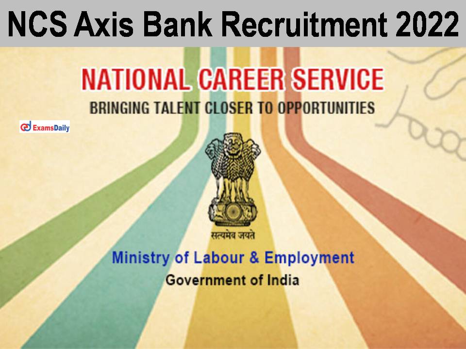 NCS Axis Bank Recruitment 2022