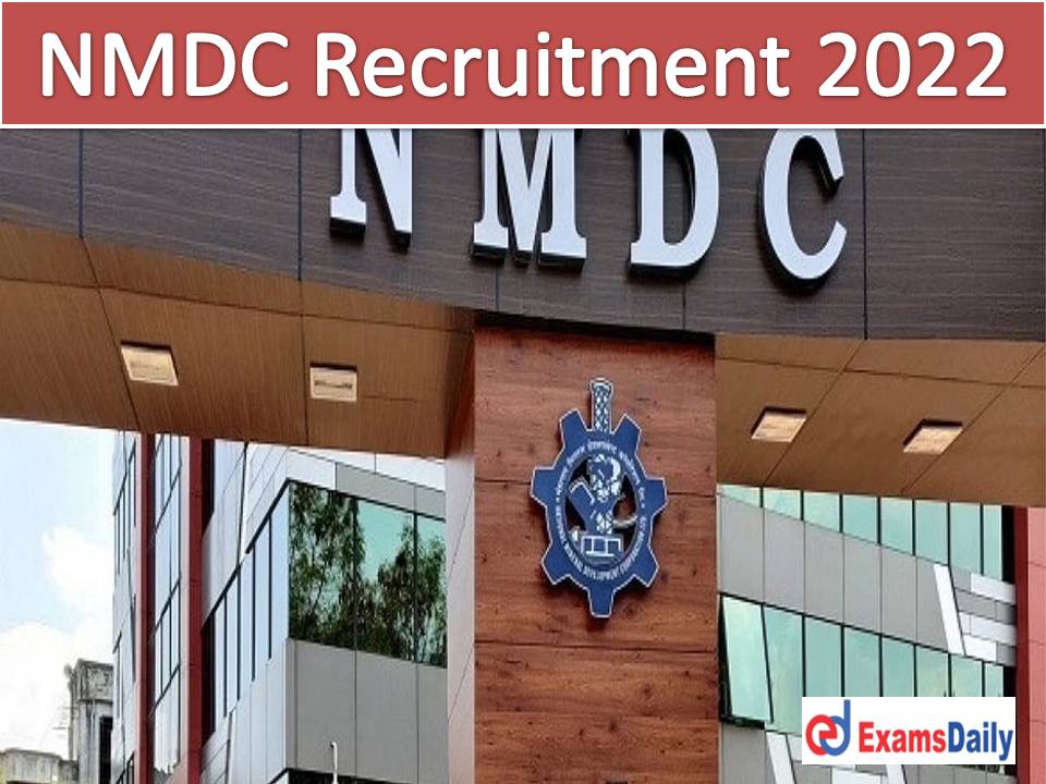 NMDC Recruitment 2022 Notification Out – Engineering Candidates Wanted NO EXAM & FEES!!!